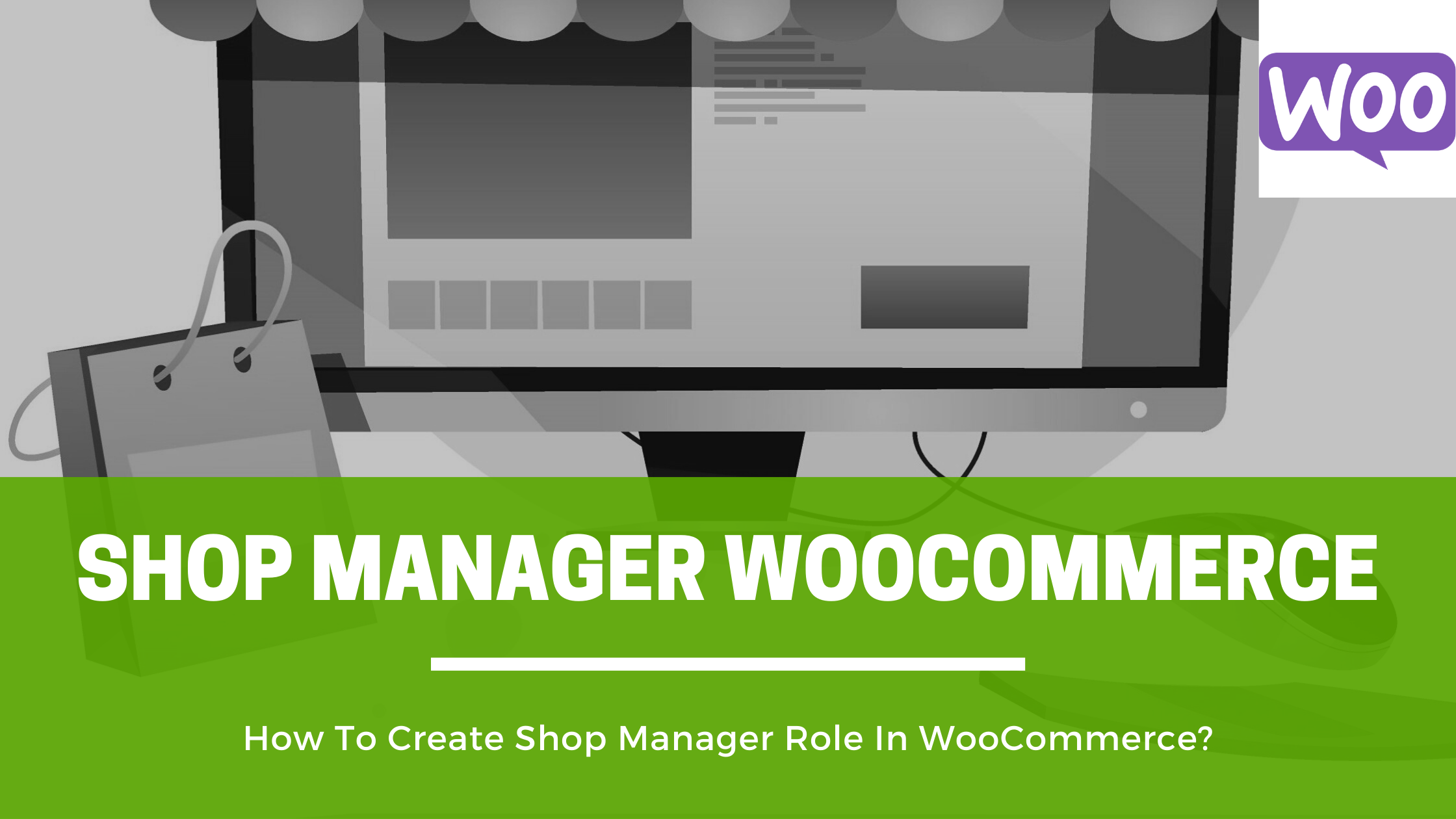 Read more about the article How To Create Shop Manager Role In WooCommerce?